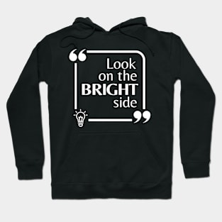 Look On The Bright Side Hoodie